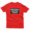 Emotional Support Human T-Shirt