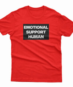 Emotional Support Human T-Shirt