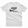 Isolate Just Do It T-Shirt