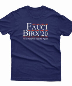 Fauci Birx 2020 T-Shirt