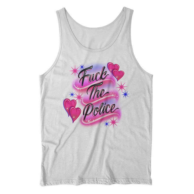 Get It Now Fuck The Police Tank Top For Unisex