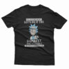 Let's Do It The Dumbest Way Possible Parody T-Shirt