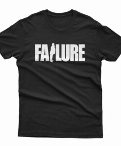 Total Failure Trump T-Shirt