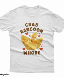 Crab Rangoon Whore T-Shirt