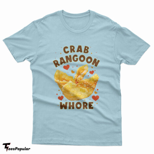 Crab Rangoon Whore T-Shirt