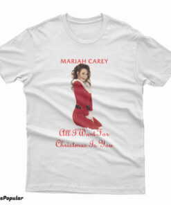 Mariah Carey All I Want For Christmas T-Shirt