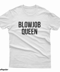 Selena Gomez Blowjob Queen T-Shirt