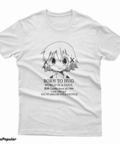 Hidamari Sketch Born To Hug World Is A Cool T-Shirt