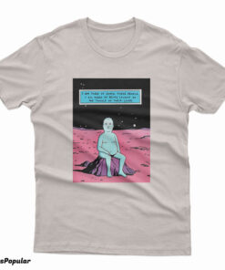 Bobby Hill Dr. Manhattan I Am Tired Of Earth T-Shirt