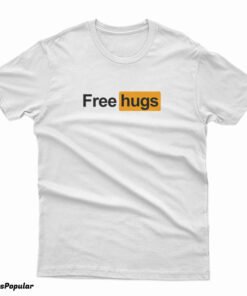 Free Hugs Pornhub Logo Parody T-Shirt