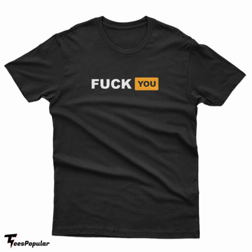 Fuck You Pornhub Logo Parody T-Shirt