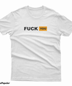 Fuck You Pornhub Logo Parody T-Shirt