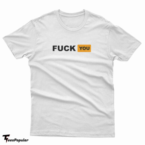 Fuck You Pornhub Logo Parody T-Shirt