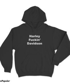 Slash Harley Fuckin' Davidson Hoodie