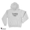 Not Getting Out Of Bed Today Hoodie