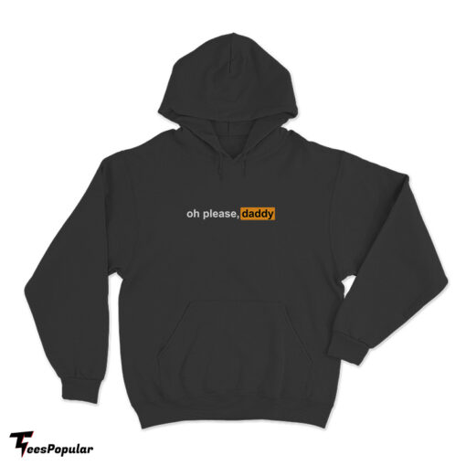 Oh Please Daddy Pornhub Logo Parody Hoodie