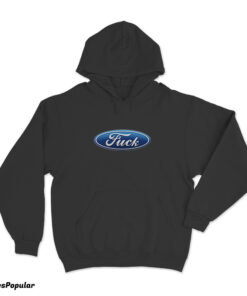 Slash Ford Fuck Logo Parody Hoodie