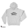 I Am A Slut Taylor's Version Hoodie