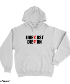 Live Fast Die Fun Hoodie