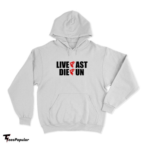 Live Fast Die Fun Hoodie