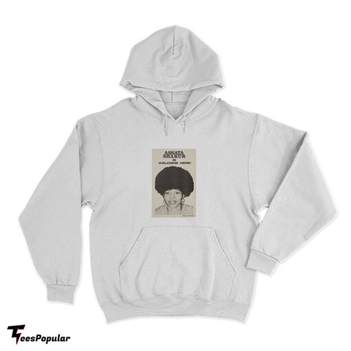 Assata Shakur Is Welcome Here Poster Hoodie