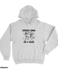 Steely Dan Bard College Do It Again Hoodie