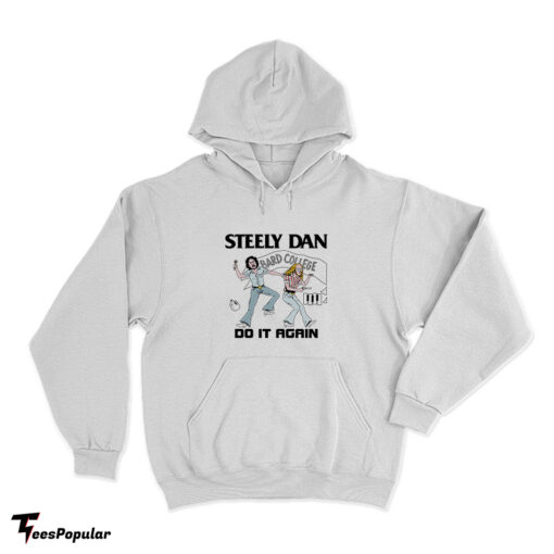 Steely Dan Bard College Do It Again Hoodie