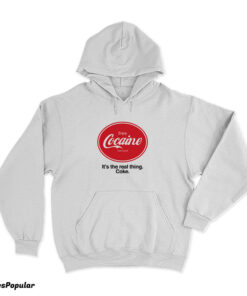 Enjoy Cocaine It's The Real Things Coke Hoodie