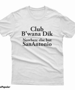 Frank Zappa – Club B'Wana Dik Nowhere Else But San Antonio T-Shirt