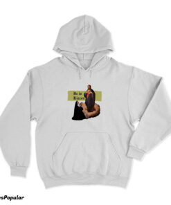 He Is Rizzen Jesus Rizz Hoodie