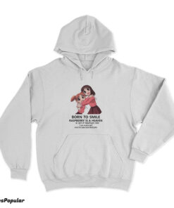 Azumanga Daioh Born To Smile Raspberry Is A Heaven Hoodie