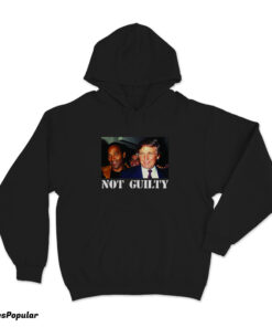 Donald Trump OJ Simpson Not Guilty Hoodie