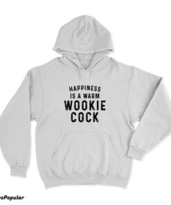 Happiness Is A Warm Wookie Cook Hoodie