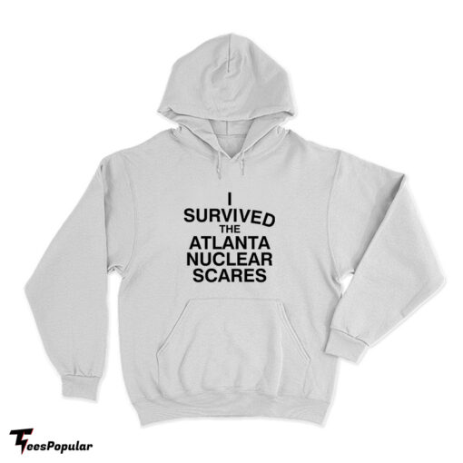 I Survived The Atlanta Nuclear Scares Hoodie