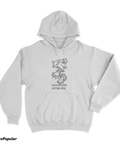 Sonic Always Pee After Sex Hoodie