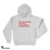 I'm Boring Baby All I Do Is Make Money And Come Home Hoodie