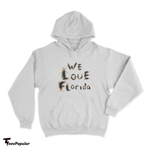 We Love Florida Lovebugs Hoodie