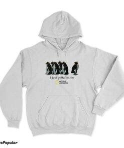 I Just Gotta Be Me Penguin Hoodie