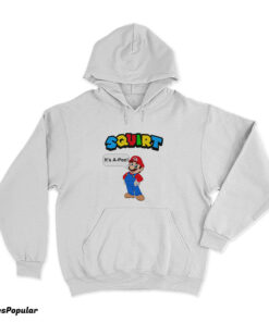 Squirt It's A Pee Super Mario Hoodie