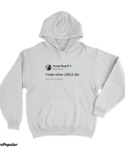 Young Thug I Hate When Girls Die Hoodie