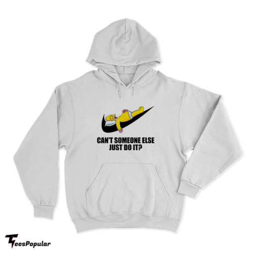 Homer Simpson Can't Someone Else Just Do It Hoodie